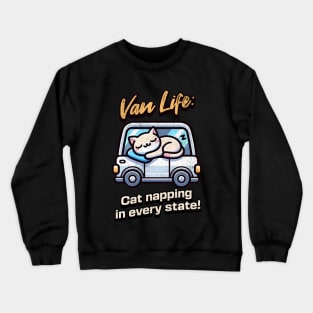 Van life with a cat Crewneck Sweatshirt